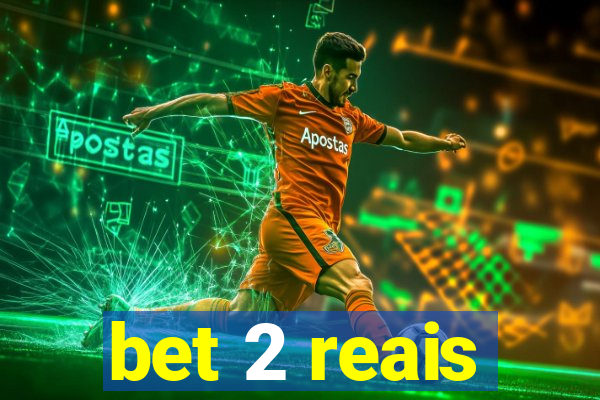 bet 2 reais